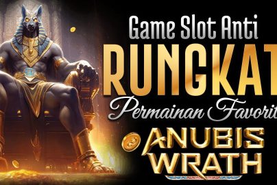 Anubis Wrath Slot No.1: Game Slot Anti Rungkat dengan Permainan Favorite Para Pecinta Slot Online